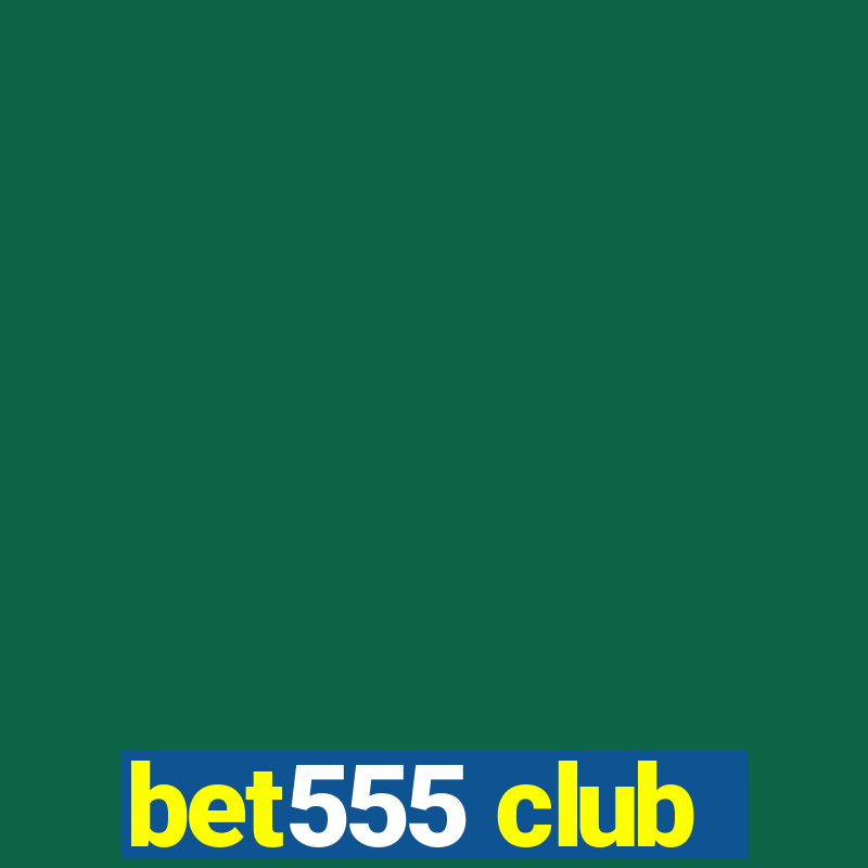 bet555 club